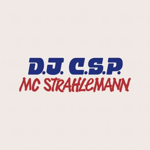 DJ C.S.P. & MC Strahlemann - Er Ist Der DJ, Ich Bin Der Rapper